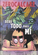 Será todo para mí by Zerocalcare