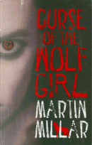 Curse of the Wolf Girl by Martin Millar