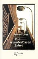 Die wunderbaren Jahre. Jubiläums- Edition. by Reiner Kunze