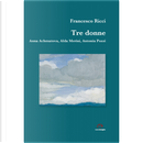 Tre donne by Francesco Ricci