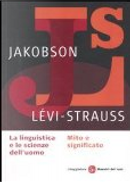 La linguistica e la scienza dell'uomo-Mito e significato by Claude Lévi-Strauss, Roman Jakobson