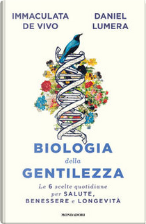 Biologia della gentilezza by Daniel Lumera, Immaculata De Vivo