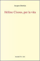 Hélène Cixous, per la vita by Jacques Derrida