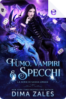 Fumo, vampiri e specchi by Anna Zaires, Dima Zales