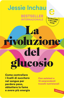 La rivoluzione del glucosio by Jessie Inchauspé
