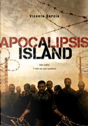 Apocalipsis Island by Vicente García