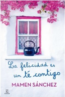 La felicidad es un té contigo by Mamen Sanchez