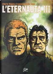 L'Eternauta. Edizione integrale - Vol. 3 by Alberto Ongaro, Francisco Solano Lopez