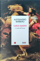 Carlo Magno. Un padre dell'Europa by Alessandro Barbero