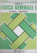 Esercizi di fisica generale 1 by Antonio Saggion, Paolo Mazzoldi