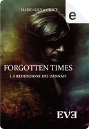 Forgotten Times by Maddalena Cioce