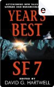 Year's Best SF 7 by David G. Hartwell, Kathryn Cramer Year's Best SF 7 by David G. Hartwell, Kathryn Cramer