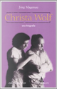 Christa Wolf by Jörg Magenau