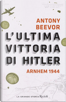 L'ultima vittoria di Hitler by Antony Beevor