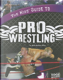 The Kids' Guide to Pro Wrestling by Sean Price
