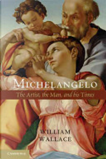 Michelangelo by William E. Wallace
