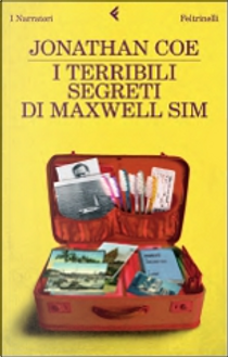 I terribili segreti di Maxwell Sim by Jonathan Coe
