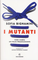 I mutanti by Sofia Bignamini