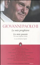 Le mie preghiere-Le mie poesie. Testo polacco a fronte by Giovanni Paolo II (papa)