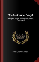 The Rent Law of Bengal by Bengal