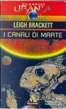 I canali di Marte by Leigh Brackett
