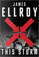 This Storm by James Ellroy