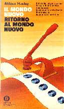 Il mondo nuovo - Ritorno al mondo nuovo by Aldous Huxley