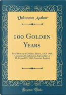 100 Golden Years by Author Unknown