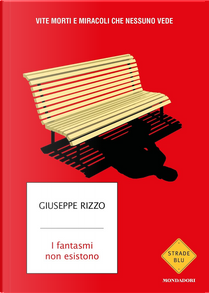 I fantasmi non esistono by Giuseppe Rizzo