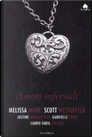 Amori infernali by Gabrielle Zevin, Justine Larbalestier, Laurie Faria Stolarz, Melissa Marr, Scott Westerfeld