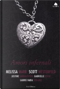 Amori infernali by Gabrielle Zevin, Justine Larbalestier, Laurie Faria Stolarz, Melissa Marr, Scott Westerfeld