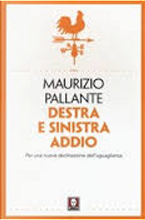 Destra e sinistra addio by Maurizio Pallante