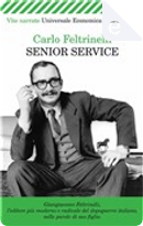 Senior Service by Carlo Feltrinelli