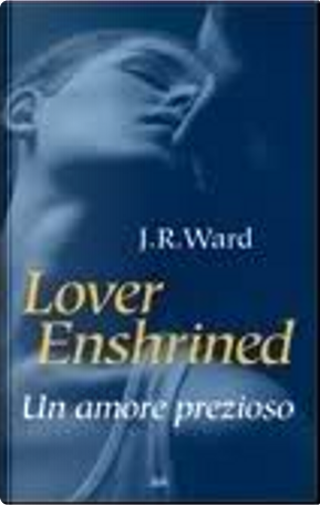 Lover Enshrined by J. R. Ward