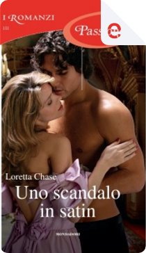 Uno scandalo in satin by Loretta Chase