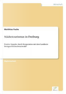 Städtetourismus in Freiburg by Matthias Fuchs