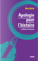 Apologie pour l'histoire by Bloch Marc