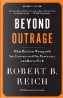 Beyond Outrage by Robert B. Reich