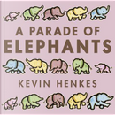 A Parade of Elephants by Kevin Henkes