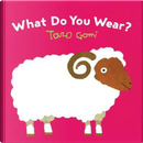 What Do You Wear? by Taro Gomi