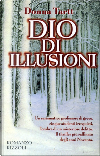 Tutte le edizioni di Dio di illusioni di Donna Tartt - Anobii