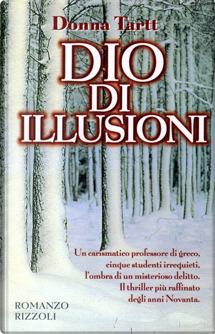 Dio di illusioni di Donna Tartt, Rizzoli, Copertina rigida - Anobii