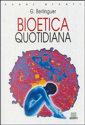 Bioetica quotidiana by Giovanni Berlinguer