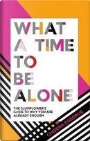 What a Time to Be Alone by Chidera Eggerue