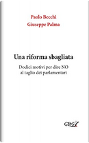 Una riforma sbagliata by Giuseppe Palma, Paolo Becchi