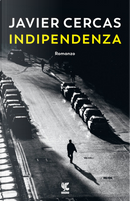 Indipendenza by Javier Cercas