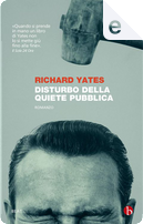 Disturbo della quiete pubblica by Richard Yates