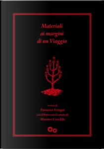 Materiali ai margini di un Viaggio by Francesco Frongia, Massimo Coraddu