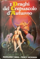 I draghi del crepuscolo di autunno by Margaret Weis, Tracy Hickman
