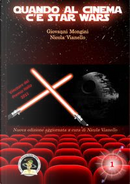 Quando al cinema c'è Star Wars by Giovanni Mongini, Nicola Vianello
